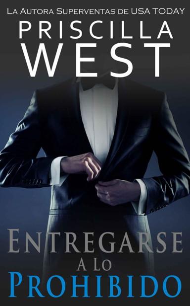 Portada de Entregarse a lo prohibido (Serie Entregarse 1)